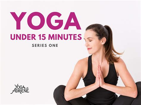 Yoga With Adriene Morning 15 Mins 5 Minute Morning Yoga Yoga With