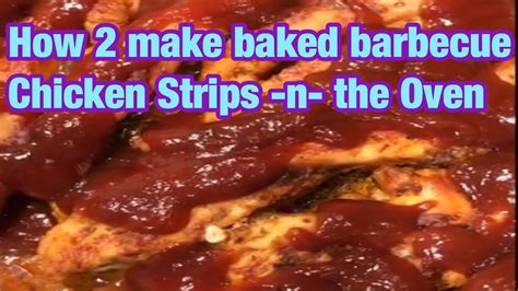 Barbecue Chicken Strips Baked In The Oven To Perfection Youtube