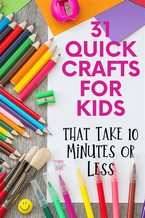 31 Quick Crafts For Kids That Take 10 Minutes Or Less
