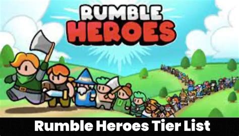 Rumble Heroes Tier List Gamerofficials