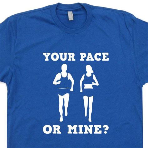 Cool Running T Shirt Your Pace Or Mine Funny Running T Shirt Saying