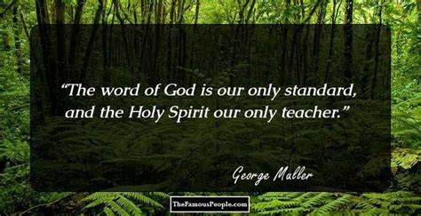 65 George Muller Quotes On God Faith Prayer And Humanity