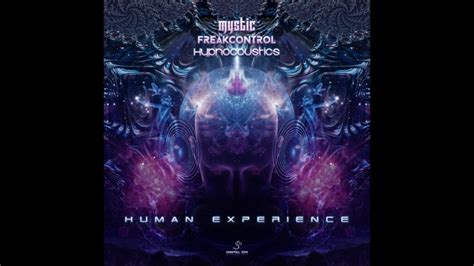 Mystic And Freak Control And Hypnocoustics Human Experience Youtube