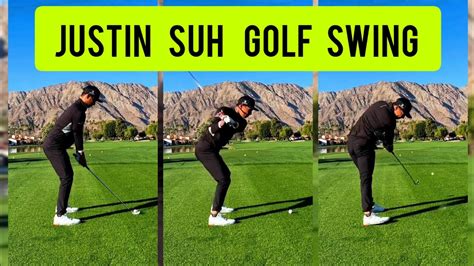 Justin Suh Golf Swing Youtube