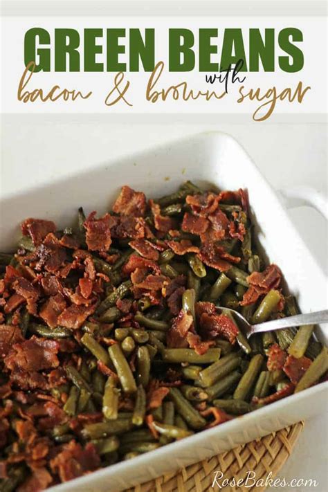 Easy Green Beans With Bacon Brown Sugar Step By Step Video