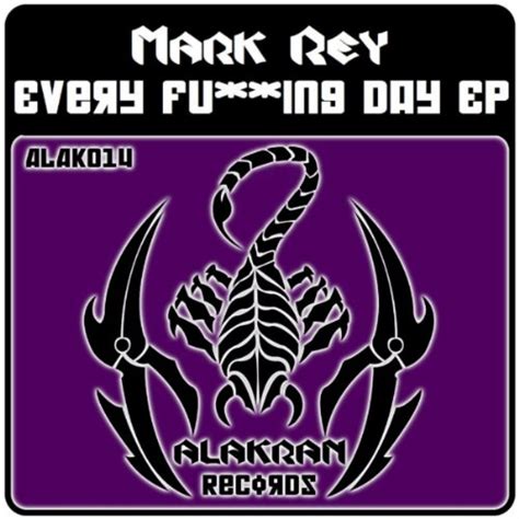 Every Fucking Day Original Mix Explicit By Mark Rey On Amazon Music
