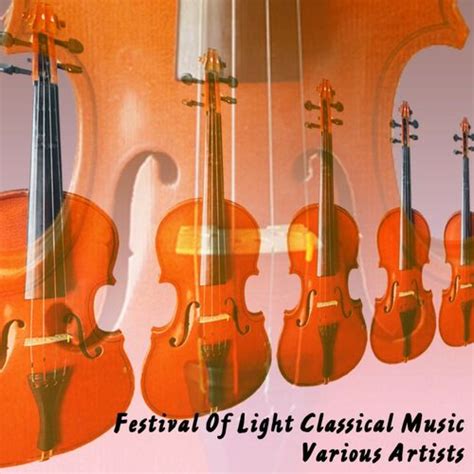Various Artists Festival Of Light Classical Music Lyrics And Songs