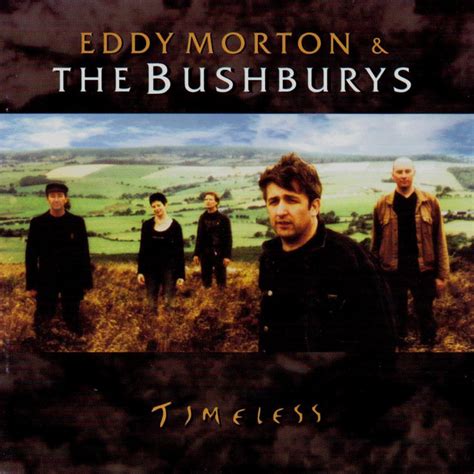 Timeless Album By Eddy Morton The Bushburys Spotify