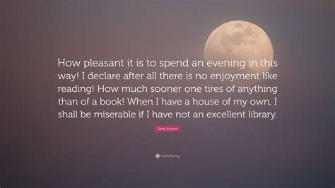 Jane Austen Quote “how Pleasant It Is To Spend An Evening In This Way