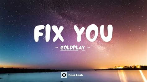 Coldplay Fix You Lirik Lagu Youtube