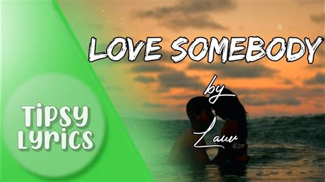 Love Somebody Lyrics Lauv Youtube