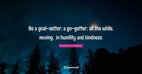 Best Go Getter Quotes With Images To Share And Download For Free At