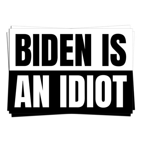 Biden Is An Idiot Patriotic Decal Sticker Liberty Apparel