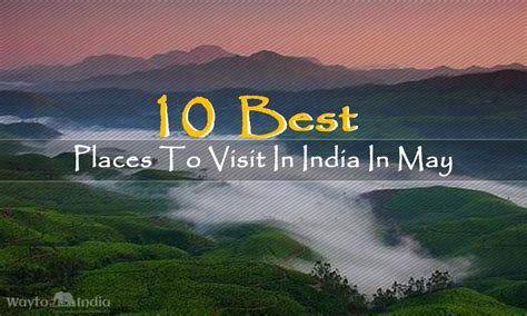 10 Best Places To Visit In May In India