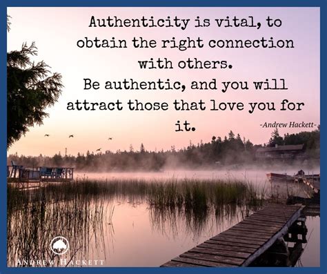 Authenticity Is Vital To Obtain The Right Connection With Others Be
