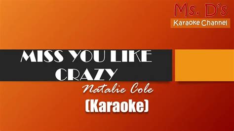 Karaoke Miss You Like Crazy Natalie Cole Youtube
