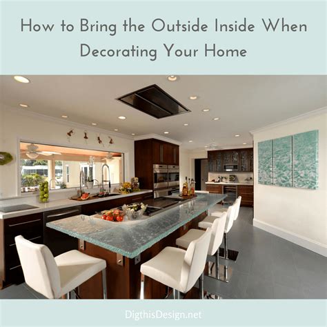 Interior Decorating How To Bring The Outdoors In Dig