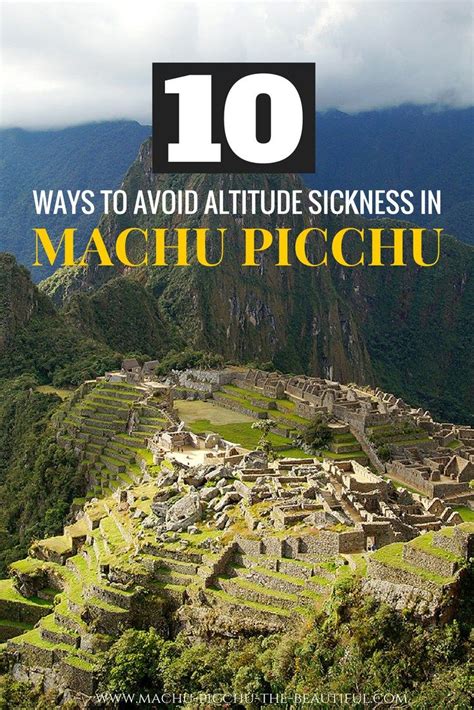10 Ways To Avoid Altitude Sickness In Machu Picchu Machu Picchu