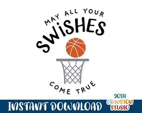 May All Your Swishes Come True Svg Basketball Svg Basketball Etsy