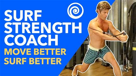 Improve Your Body Improve Your Surfing Surf Workouts Surf Training