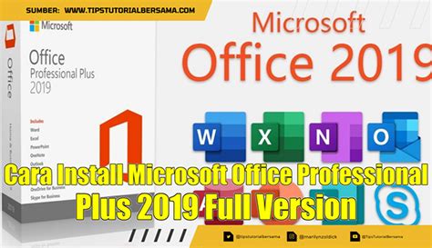 Cara Install Microsoft Office Professional 2019 Full Version Tips