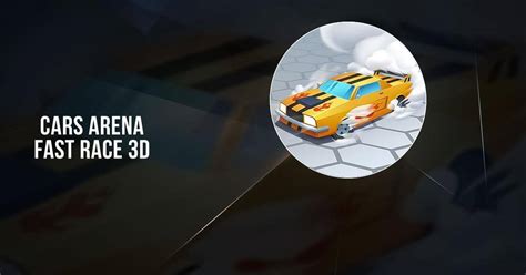 Download And Play Cars Arena Fast Race 3d On Pc And Mac Emulator