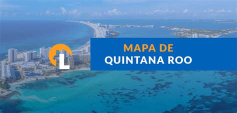 Mapa De Quintana Roo Con Nombres Y Sus Municipios Lamudi