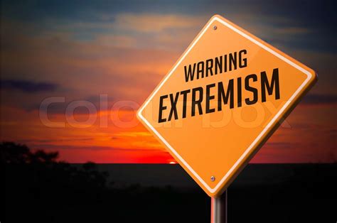 Extremism On Warning Road Sign Stock Image Colourbox