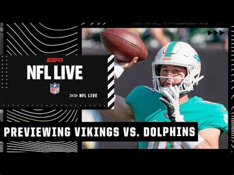 Week Previewing Vikings Vs Dolphins Nfl Live Youtube