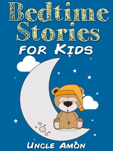 Bedtime Stories For Kids By Uncle Amon Paperback Barnes And Noble