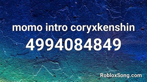 Momo Intro Coryxkenshin Roblox Id Roblox Music Codes