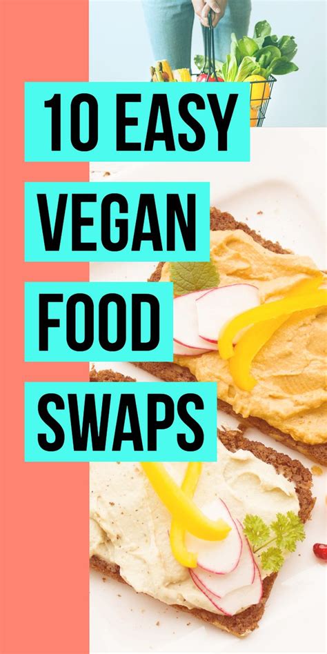 10 Easy Vegan Food Swaps Vegan Recipes Easy Food Swap Vegan Recipes