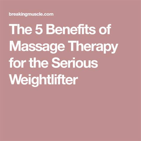 The 5 Benefits Of Massage Therapy For The Serious Weightlifter Massage Therapy Massage