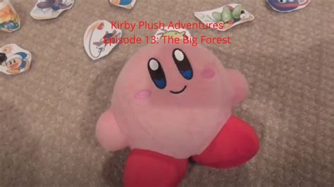 Kirby Plush Adventures Episode 13 The Big Forest Youtube