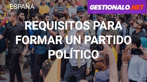 Requisitos Para Crear Un Partido Politico En Espa A