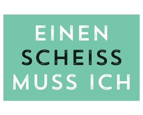 Die karriereaussichten bei einer ausbildung sind in der regel begrenzt. Dekomagnet Einen Scheiss Muss Ich 5,5x8,5 cm bei HORNBACH kaufen