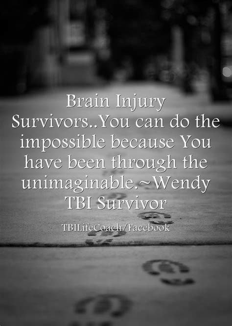 Brain Injury Survivorsyou Can Do The Impossible Because Quozio