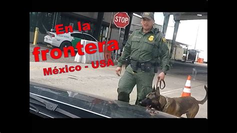Cruzando La Frontera Usa Mexico Youtube