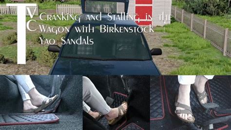 Cranking And Stalling In The Wagon With Birkenstock Yao Sandals Mp4