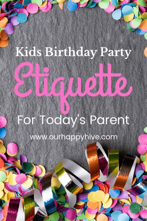 Kids Birthday Party Etiquette Our Happy Hive
