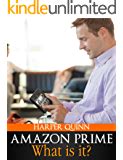 Amazon.com: Amazon Prime: What Is In It For Me? Learn How to get the most out of Amazon Prime ...