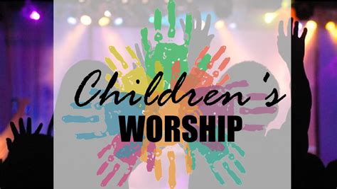 Childrens Worship First Baptist Church