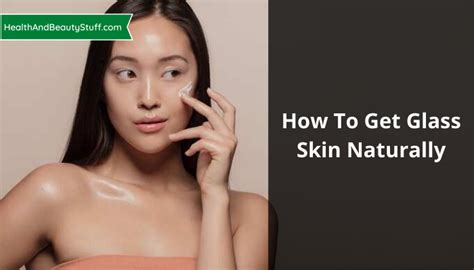 How To Get Glass Skin Naturally
