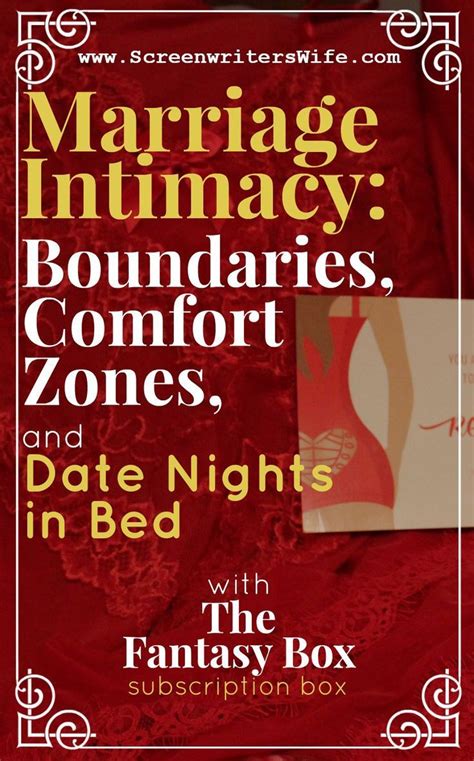 Marriage Intimacy Boundaries Comfort Zones And Date Nights In Bed Wthe Fantasy Box Review