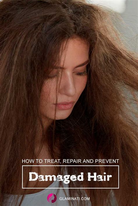 How To Treat Repair And Prevent Damaged Hair