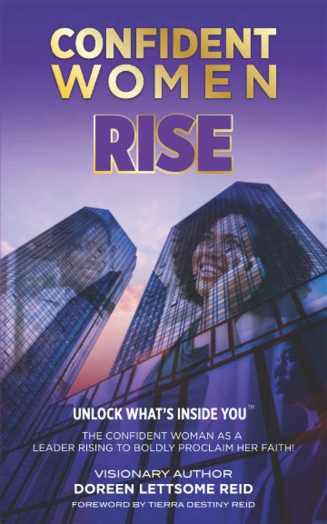 Confident Women Rise Unlock What S Inside You The Confident Woman As A Leader Rising To