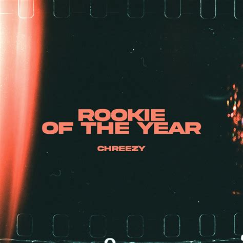 Chreezy Rookie Of The Year Lyrics And Tracklist Genius