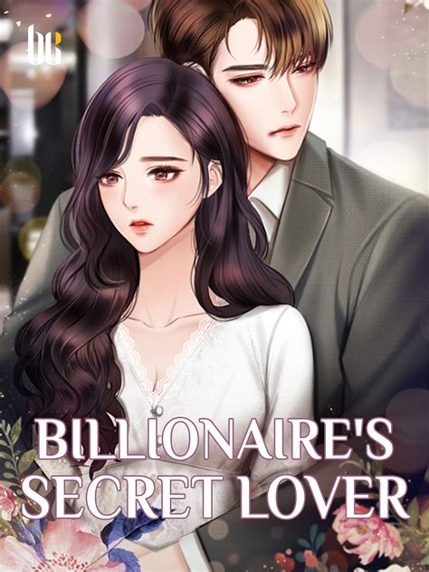 Billionaires Secret Lover Novel Full Story Book Babelnovel