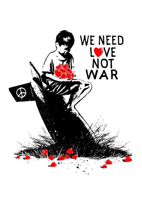 we need love not war poster by tofan barmalisi displate peace poster peace drawing
