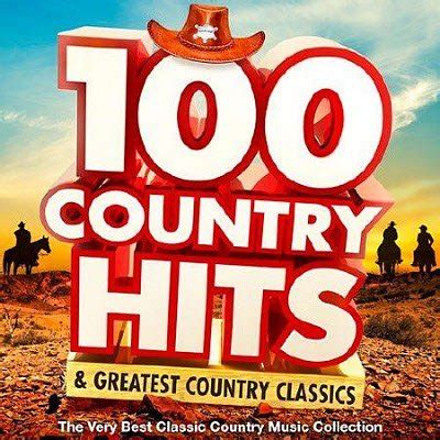 100 Country Hits Greatest Country Classics 2015 60 S 70 S ROCK